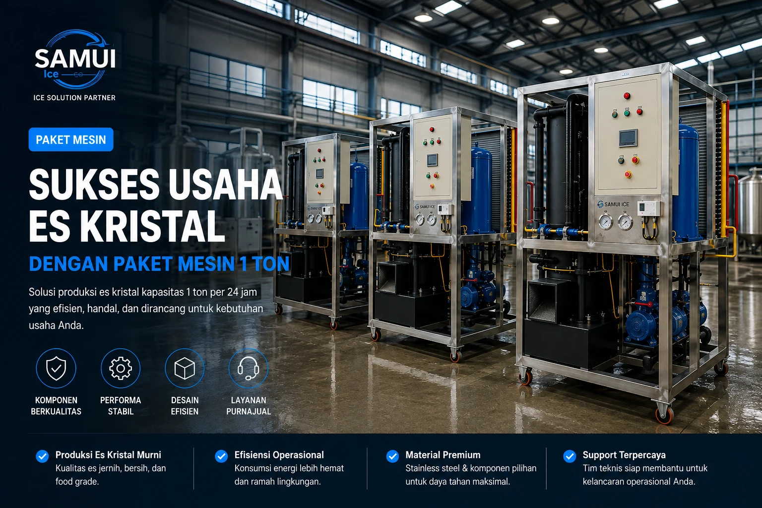 Sukses Usaha Es Kristal Bersama SAMUI dengan Paket Mesin Produksi 1 Ton